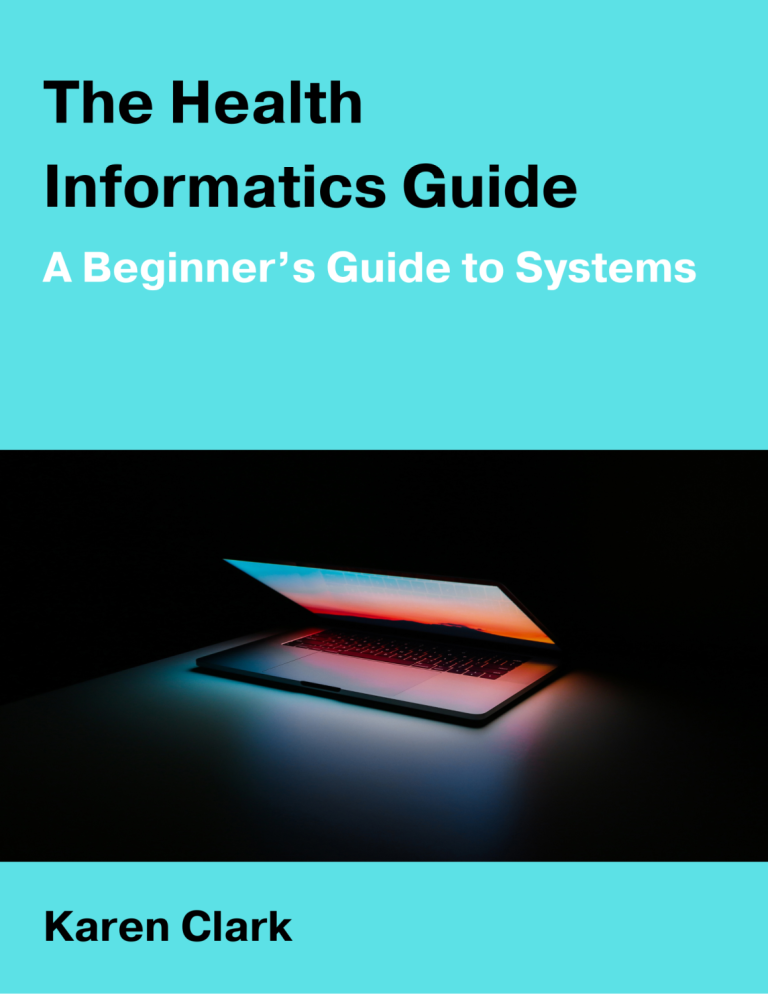 The Health Informatics Guide: A Beginner’s Guide To Systems – Simple ...